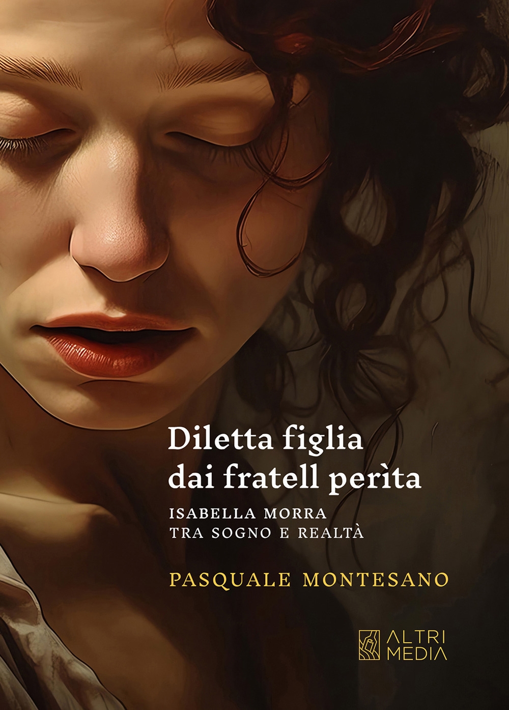 Diletta figlia dai fratell perìta. Isabella Morra tra sogno e …