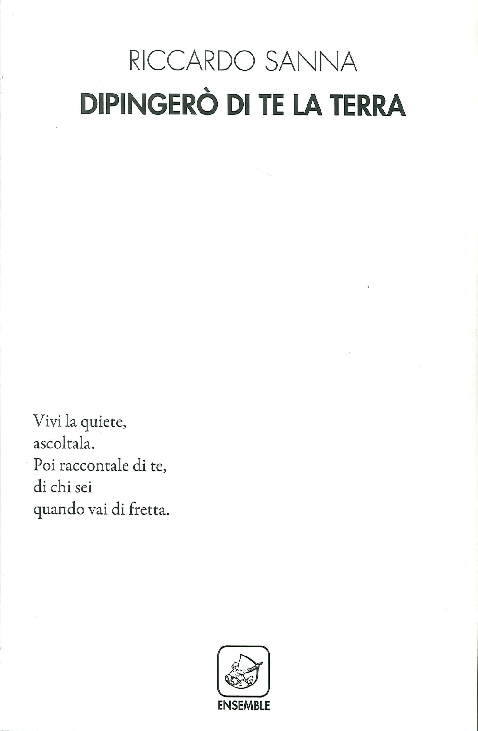 Dipingerò di Te la Terra., Roma, Edizioni Ensemble, 2019