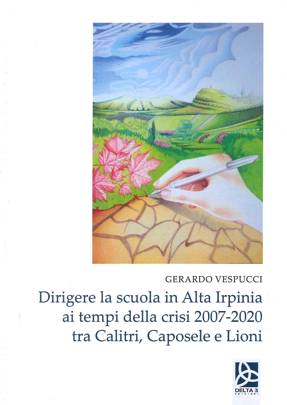 Dirigere la Scuola in Alta Irpinia ai Tempi della Crisi …