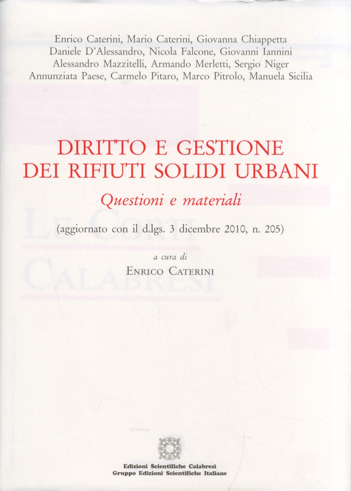Diritto e gestione dei rifiuti solidi urbani. Questione e materiali. …