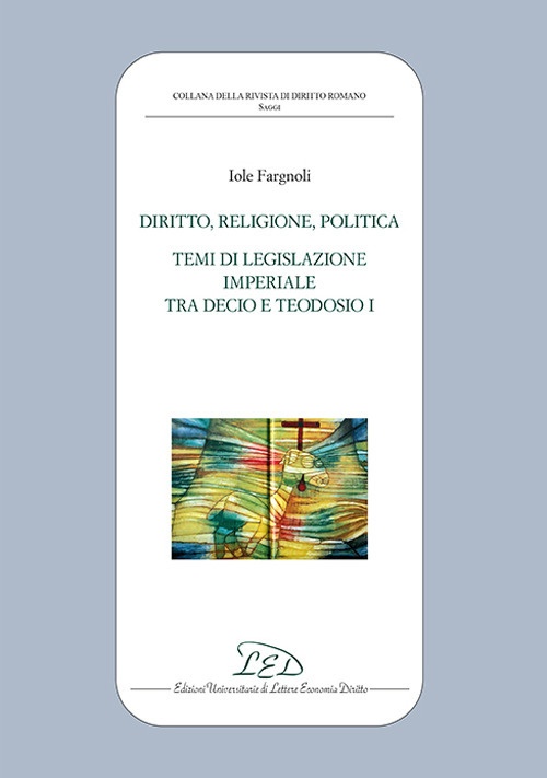 Diritto, politica, religione Temi di legislazione imperiale tra Decio e …