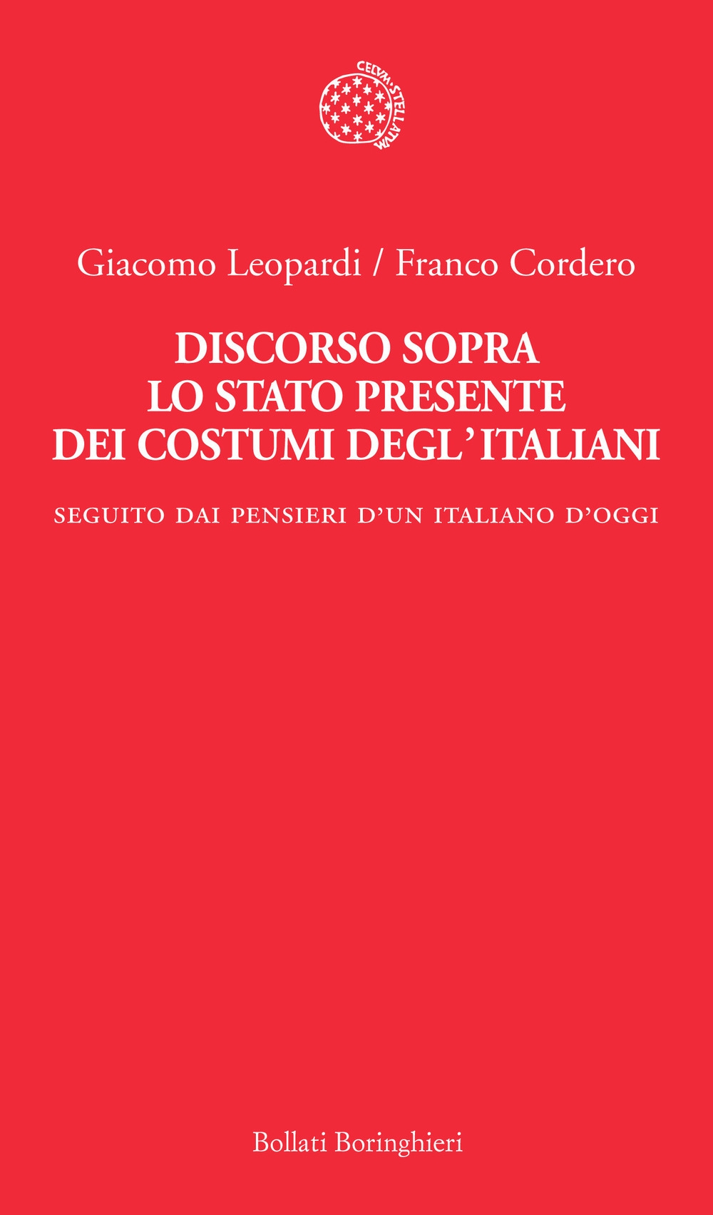 Discorso sopra lo stato presente dei costumi degl'italiani. Seguito dai …