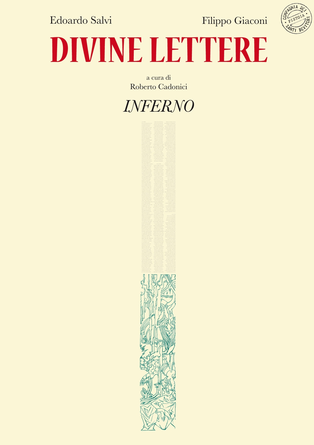Divine lettere. Inferno, Pistoia, Compagnia dei Santi Bevitori, 2021