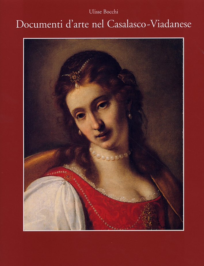 Documenti d'arte nel Casalasco-Viadanese. Un territorio di confine tra Cremona, …