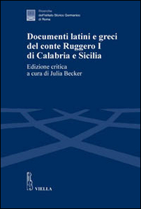 Documenti latini e greci del conte Ruggero I di Calabria …