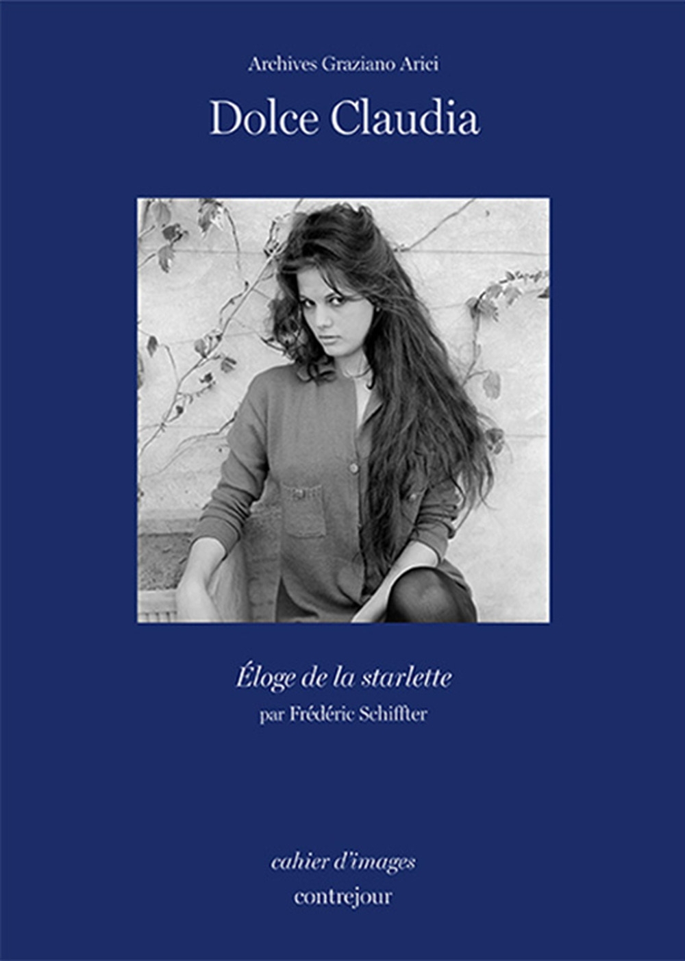 Dolce Claudia,éloge De la Starlette