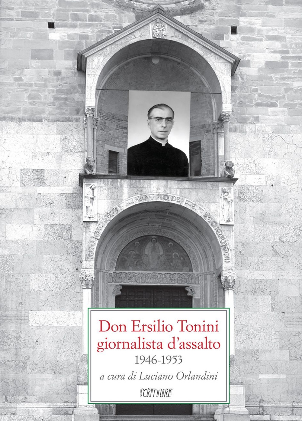 Don Ersilio Tonini giornalista d'assalto 1946-1953