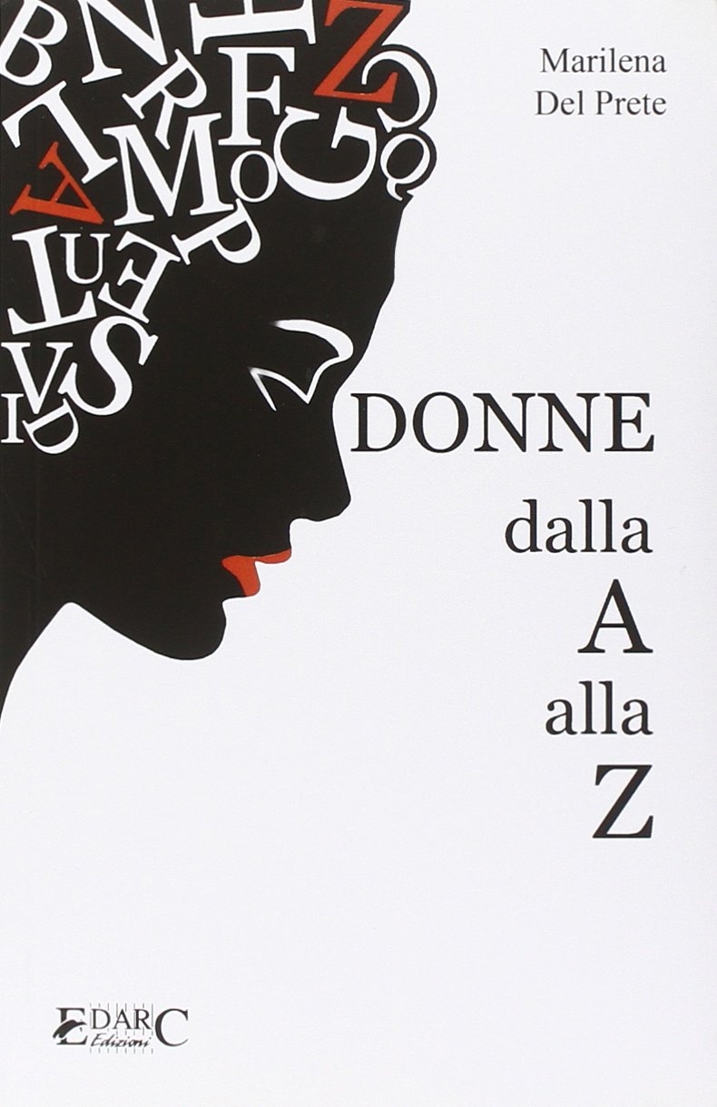 Donne. Dalla A alla Z, Bagno a Ripoli, Edarc Edizioni, …