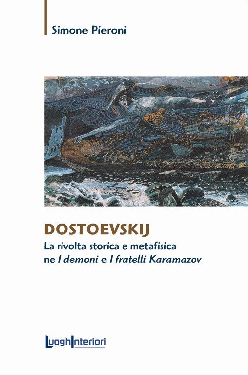 Dostoevskij. La rivolta storica e metafisica ne «I demoni» e …