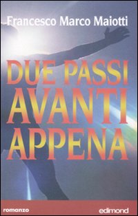 Due passi avanti appena, Citta di Castello, Edimond, 2008