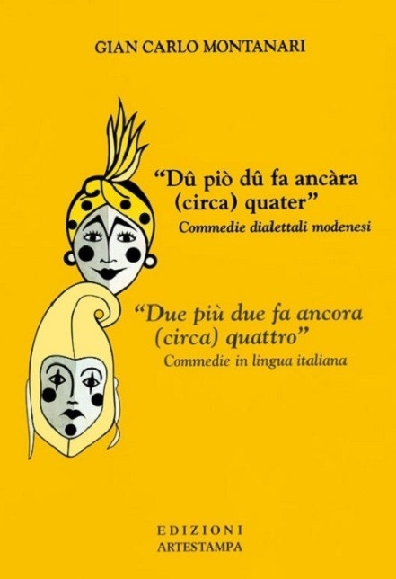 Due più Due Fa Ancora (Circa) Quattro. Commedie in Lingua …