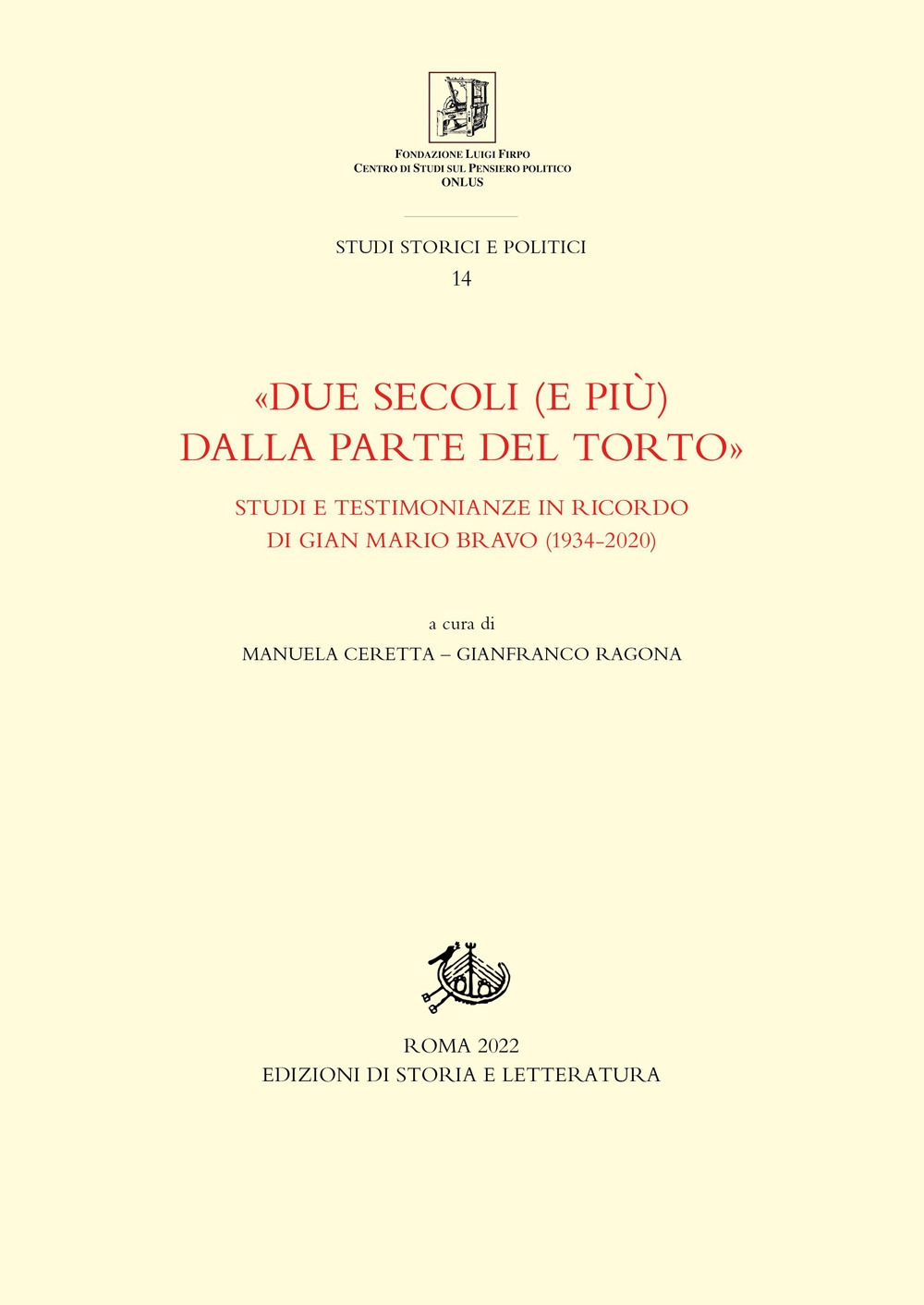 Due secoli e più dalla parte del torto