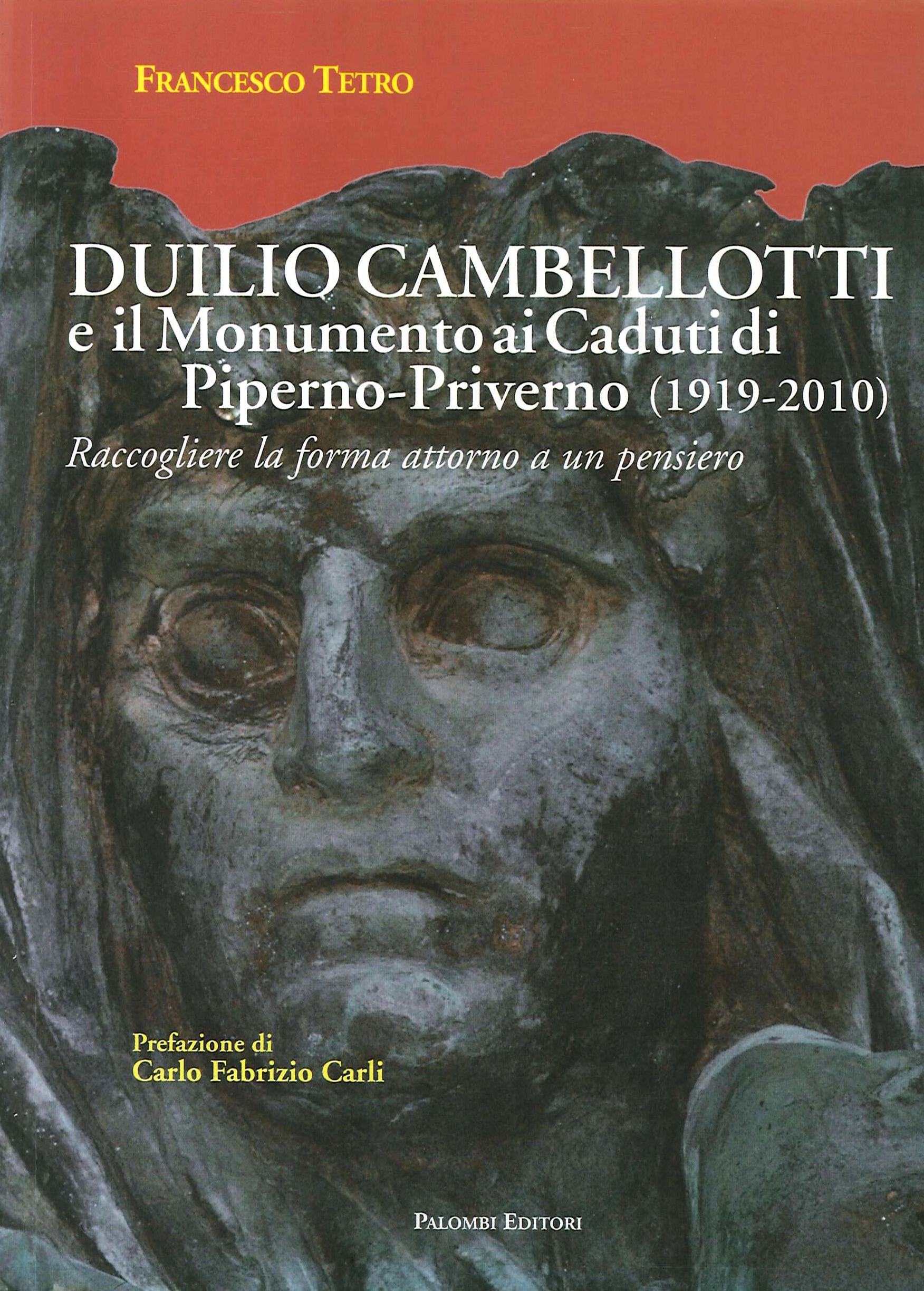 Duilio Cambellotti e il monumento ai caduti di Piperno-Priverno 1919-2010). …