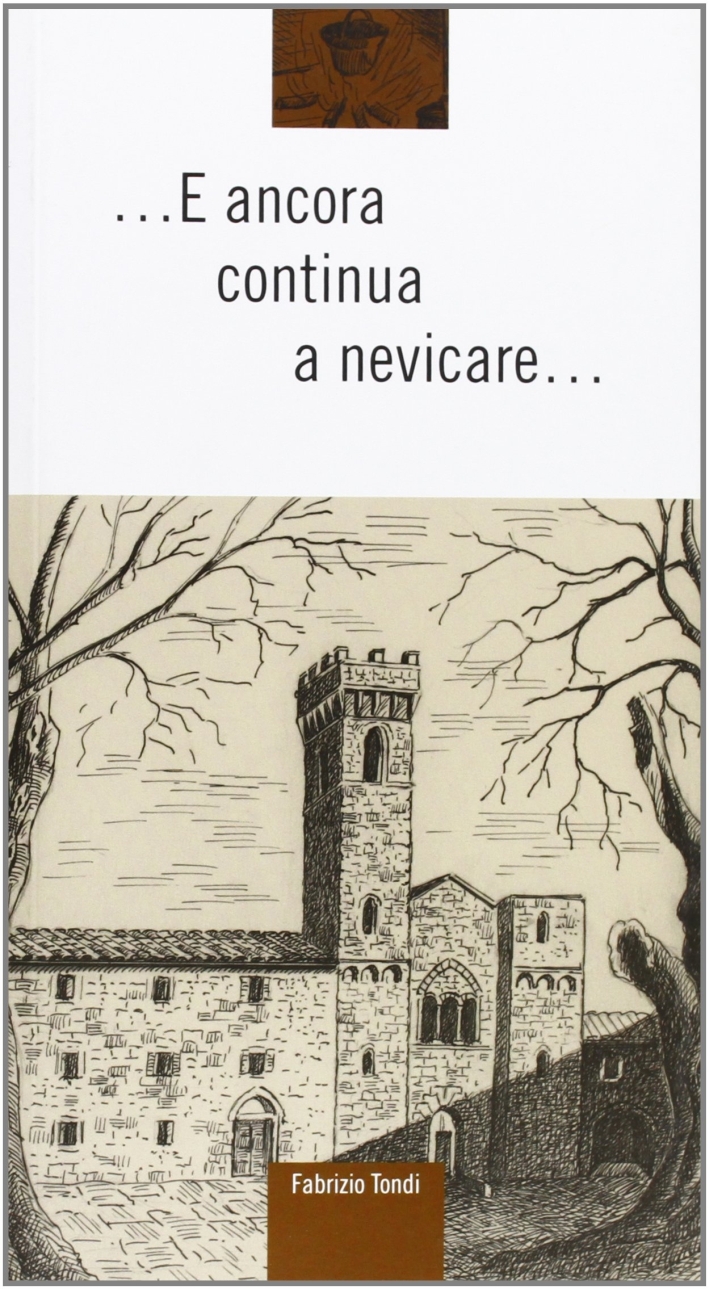 E ancora continua a nevicare, Arcidosso, C&P Adver Effigi, 2007