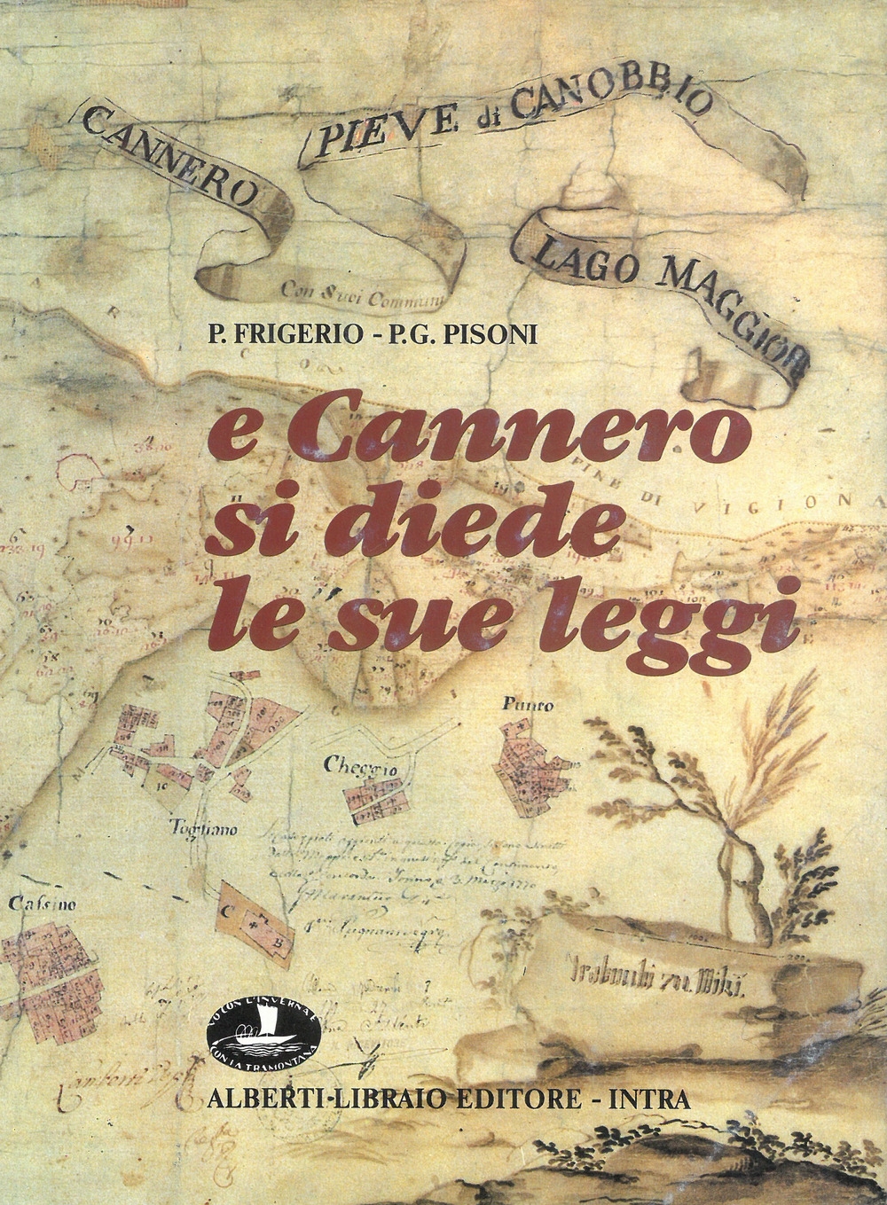 E Cannero si diede le sue leggi, Verbania, Alberti Libraio …
