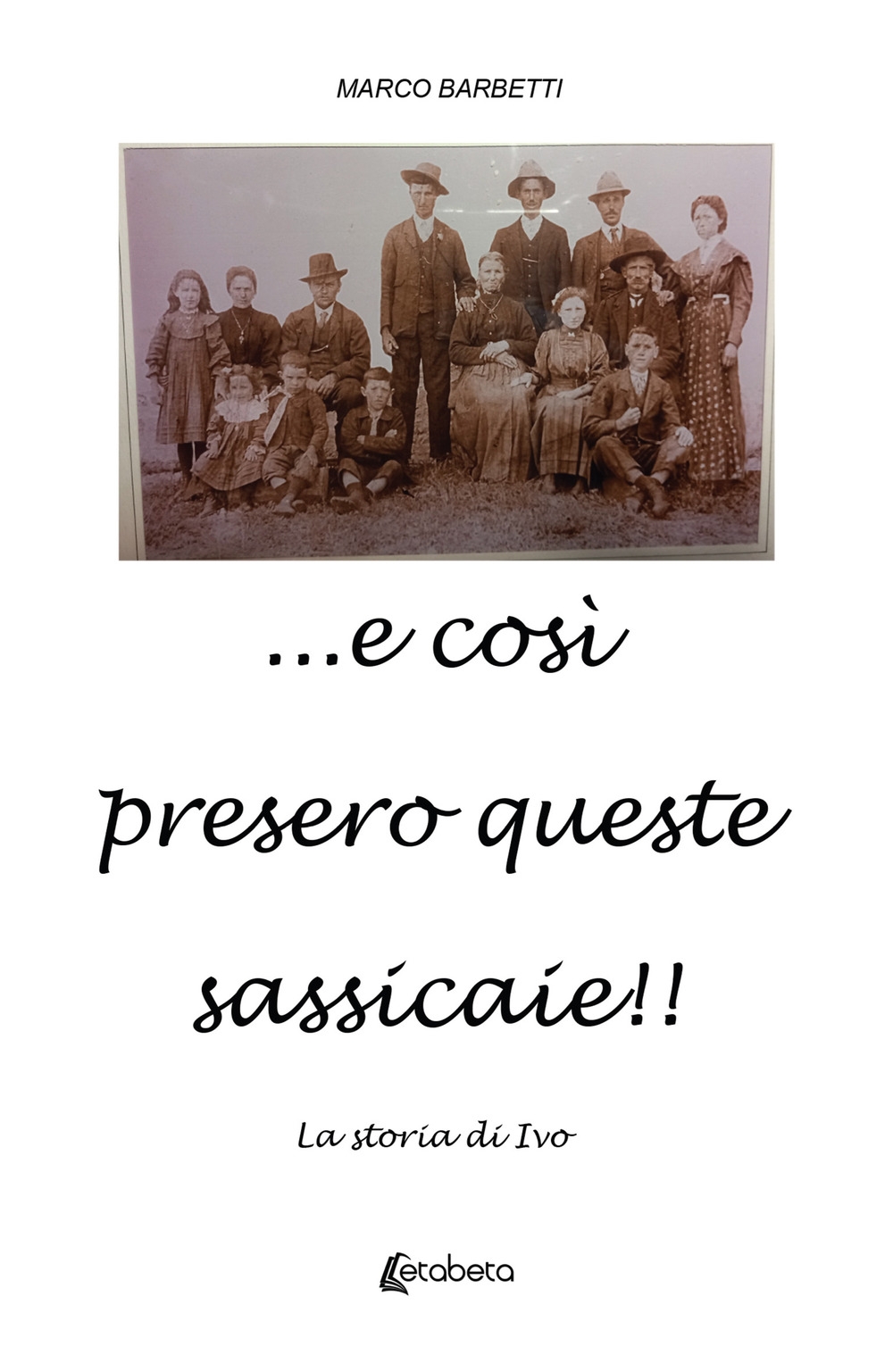 ...e così presero queste sassicaie!! La storia di Ivo, Lesmo, …