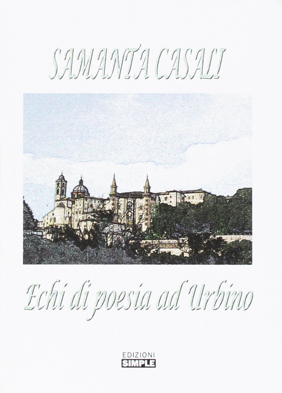 Echi di poesia ad Urbino, Macerata, Simple, 2014