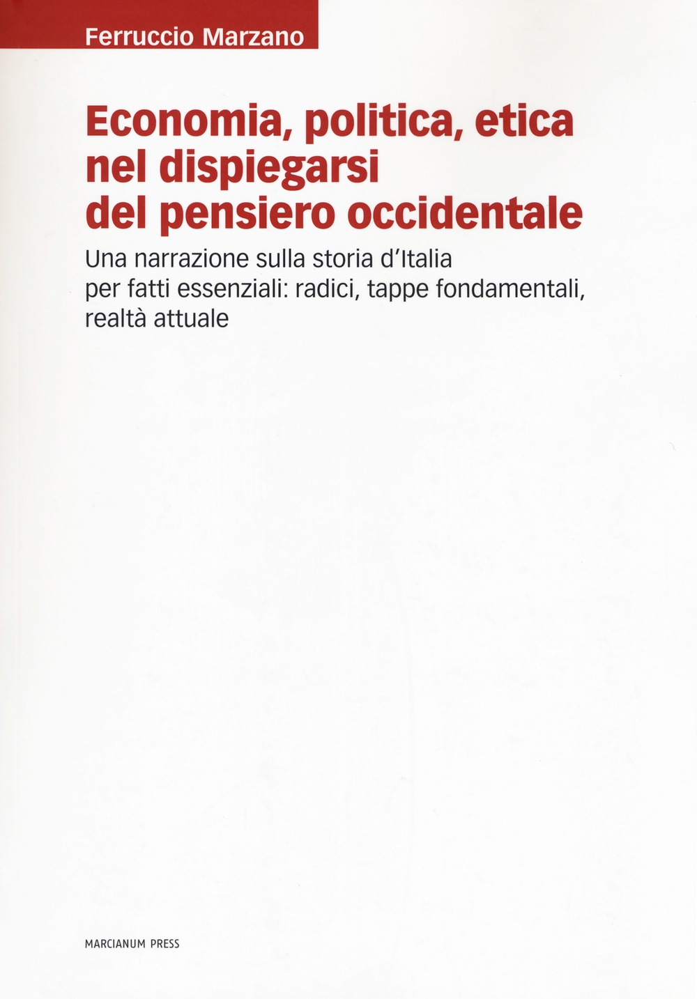 Economia, politica, etica nel dispiegarsi del pensiero occidentale. Una narrazione …