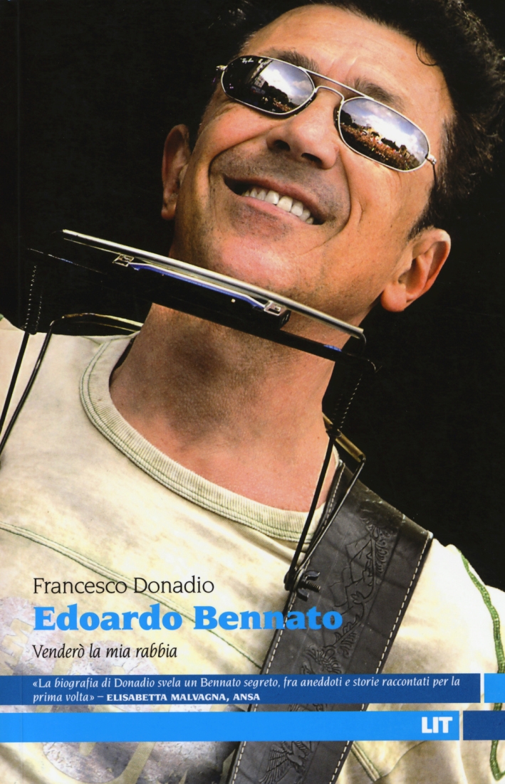 Edoardo Bennato. Venderò la mia rabbia, Roma, LIT - Libri …