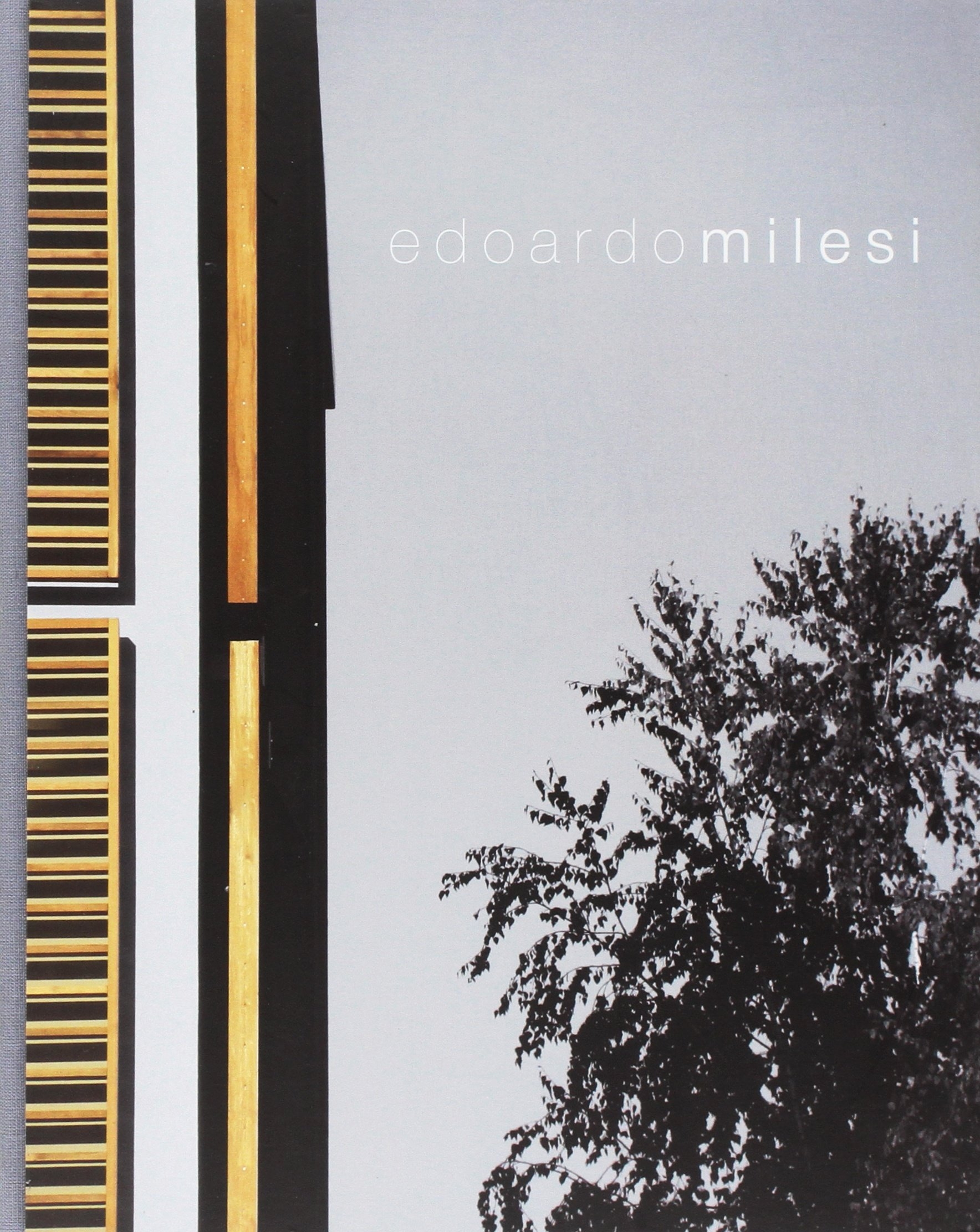 Edoardo Milesi. Architettura sensibile, Albino, Archos, 2010