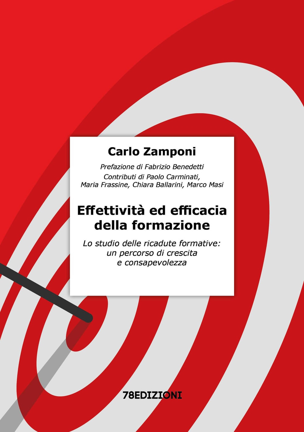 Effettività ed efficacia della formazione. Lo studio delle ricadute formative: …