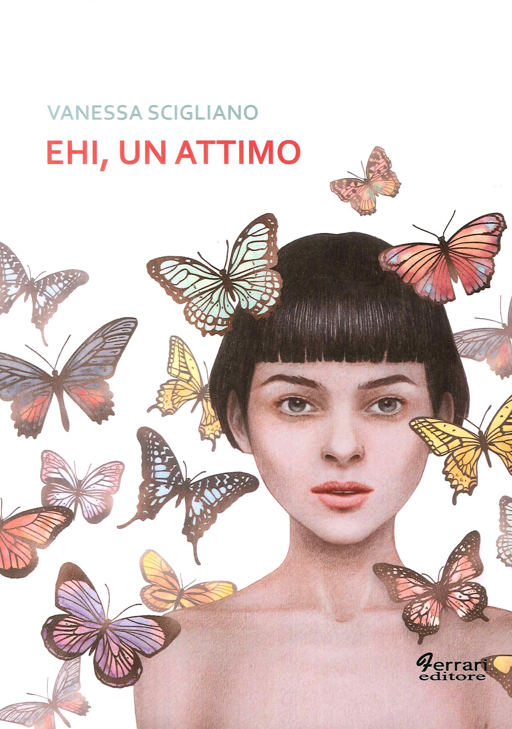 Ehi, un attimo, Rossano, Ferrari Editore, 2018