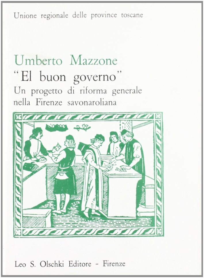 El buon governo. Un progetto di riforma generale nella Firenze …
