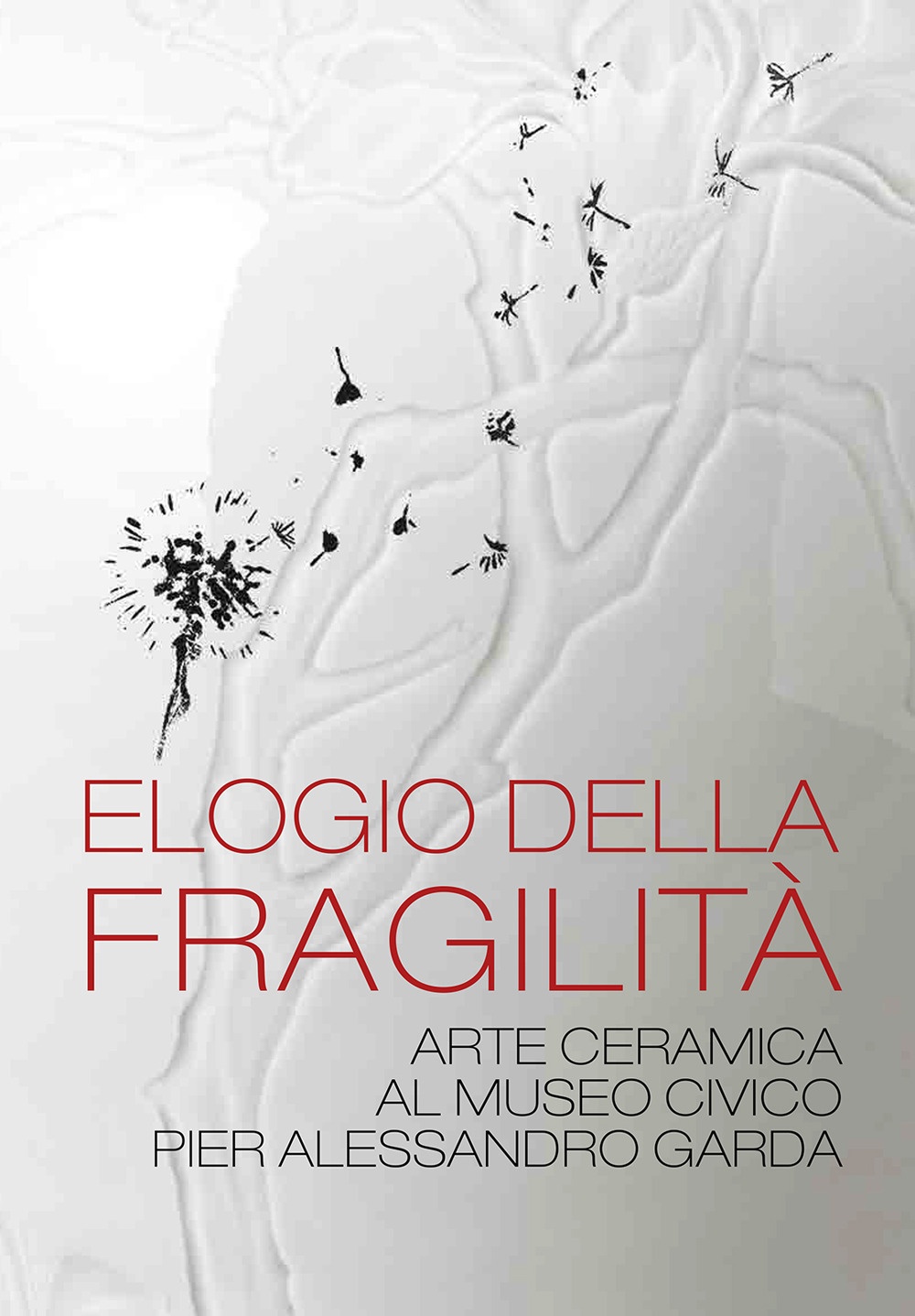 Elogio della fragilità. Arte ceramica al Museo Civico Pier Alessandro …