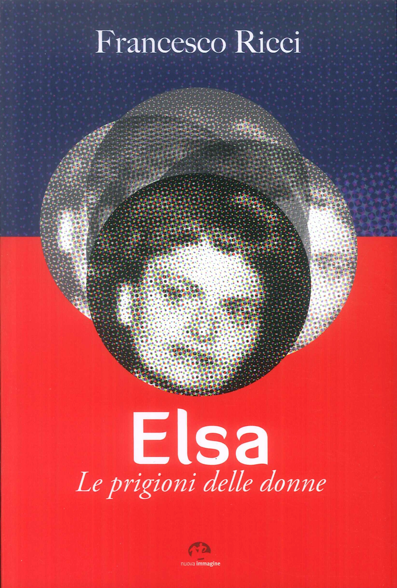 Elsa. Le prigioni delle donne