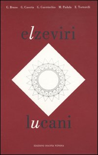 Elzeviri lucani, Venosa, Osanna Edizioni, 1986