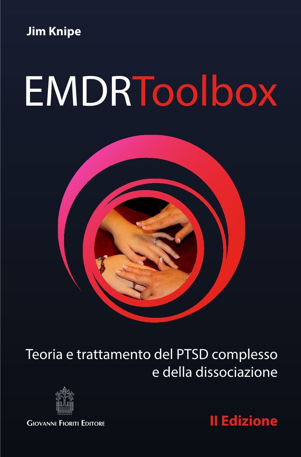 EMDR Toolbox. Teoria e trattamento del PTSD complesso e della …