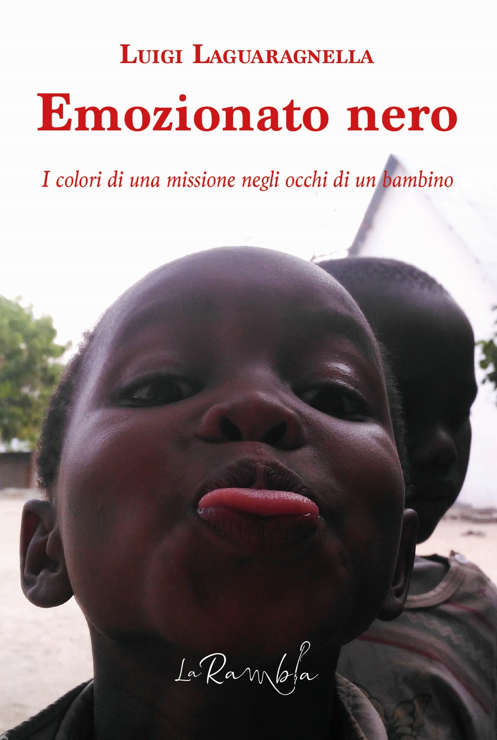 Emozionato nero. I colori di una missione negli occhi di …