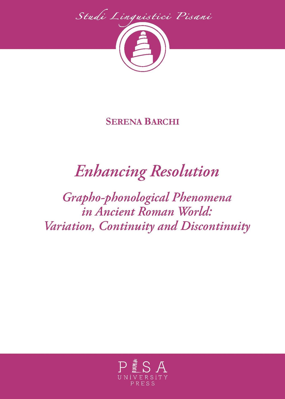 Enchancing resolution. Grapho-phonological phenomena in ancient roman world: variation, continuity, …