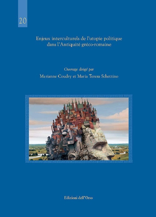 Enjeux interculturels de l'utopie politique dans l'antiquité gréco-romaine, Alessandria, Edizioni …