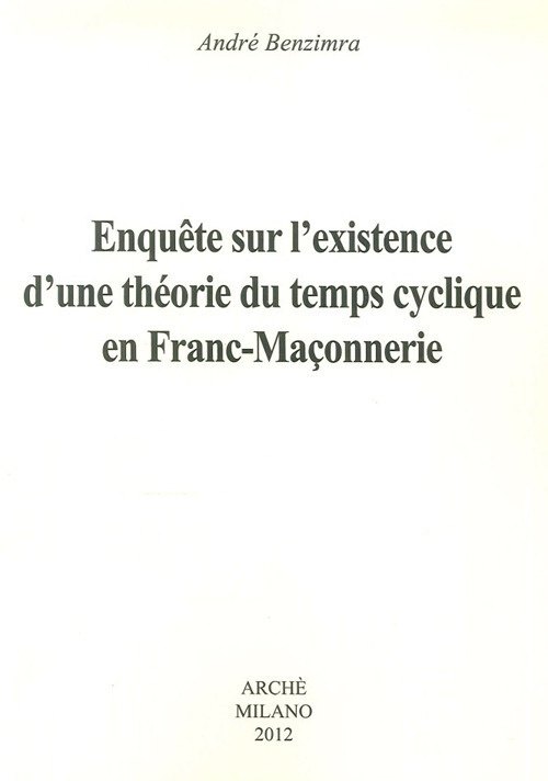 Enquete sur l'existence d'une théorie du temps cyclique en franc-maconnerie