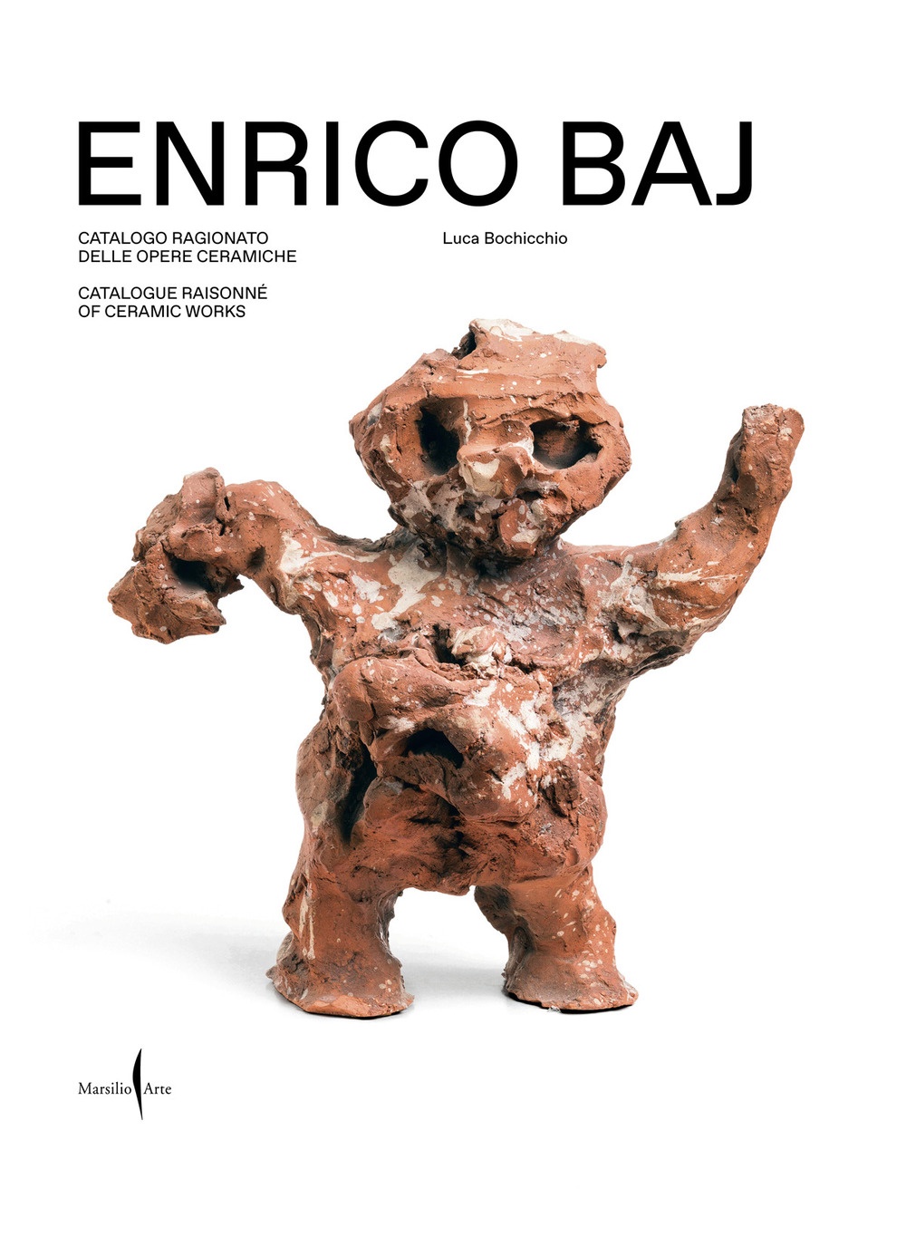 Enrico Baj. Catalogo Ragionato delle opere in ceramica. General Catalogue …