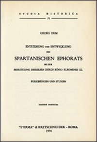 Entstehung und Entwicklung des spartanischen Ephorats bis zur Beseitigung desselben …