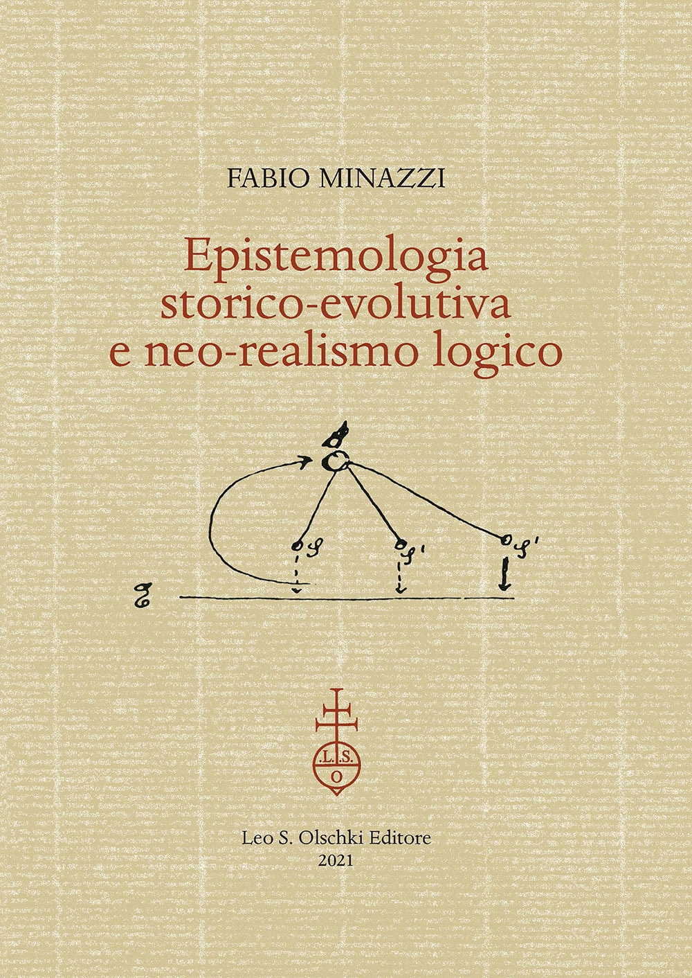 Epistemologia storico-evolutiva e neo-realismo logico, Firenze, Casa Editrice Leo S. …