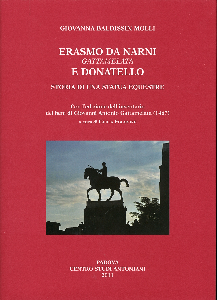 Erasmo da Narni, Gattamelata, e Donatello. Storia di una statua …