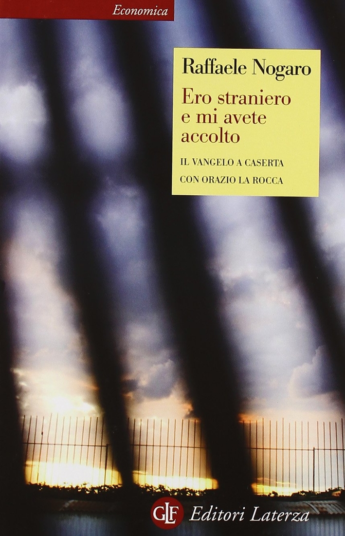 Ero straniero e mi avete accolto. Il Vangelo a Caserta, …