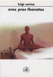 Eros pros thanatos, Roma, Edizioni Libreria Croce, 2011