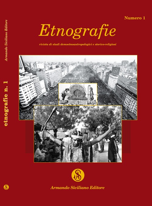 Etnografie. Rivista di studi demoetnoantropologici e storico religiosi. Vol. 1, …