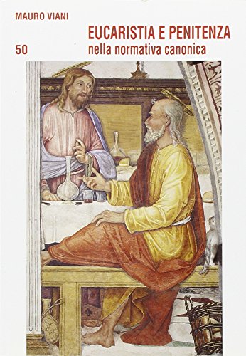 Eucaristia e penitenza nella normativa canonica, Siena, Edizioni Cantagalli, 1994