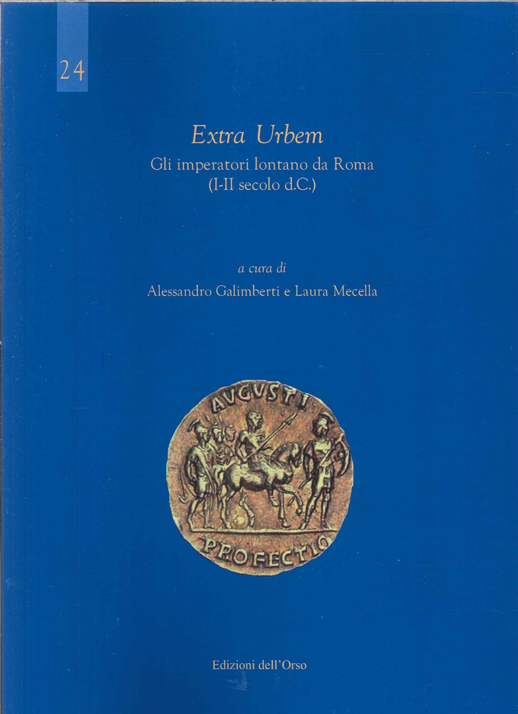 Extra urbem. Gli imperatori lontano da Roma (I-II secolo d.C.)