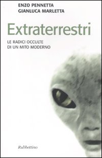 Extraterrestri. Le Radici Occulte di un Mito Moderno