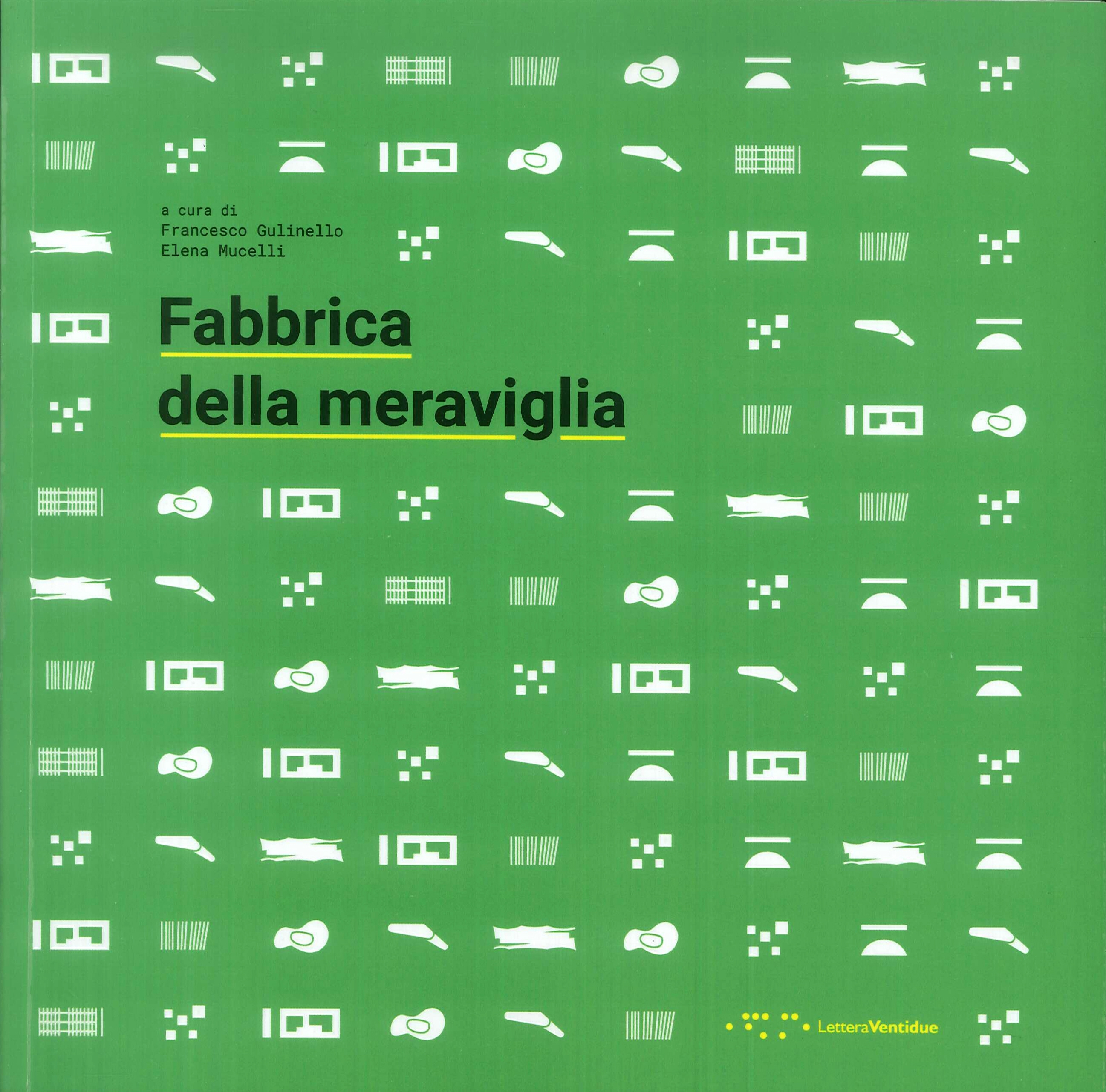 Fabbrica della meraviglia, Siracusa, LetteraVentidue Edizioni, 2019