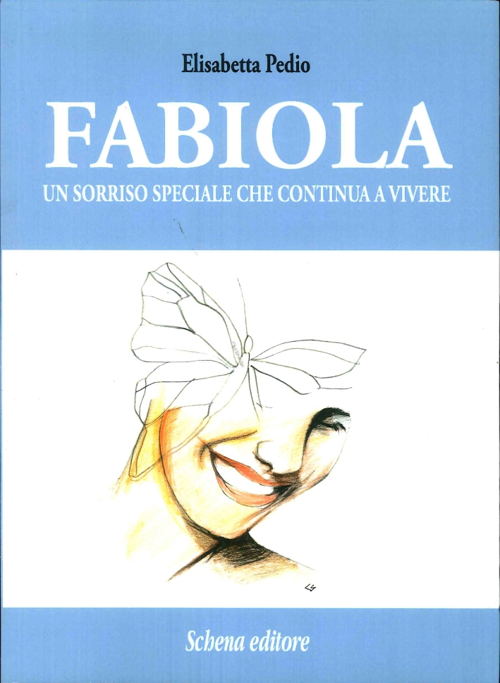 Fabiola. Un sorriso speciale che continua a vivere