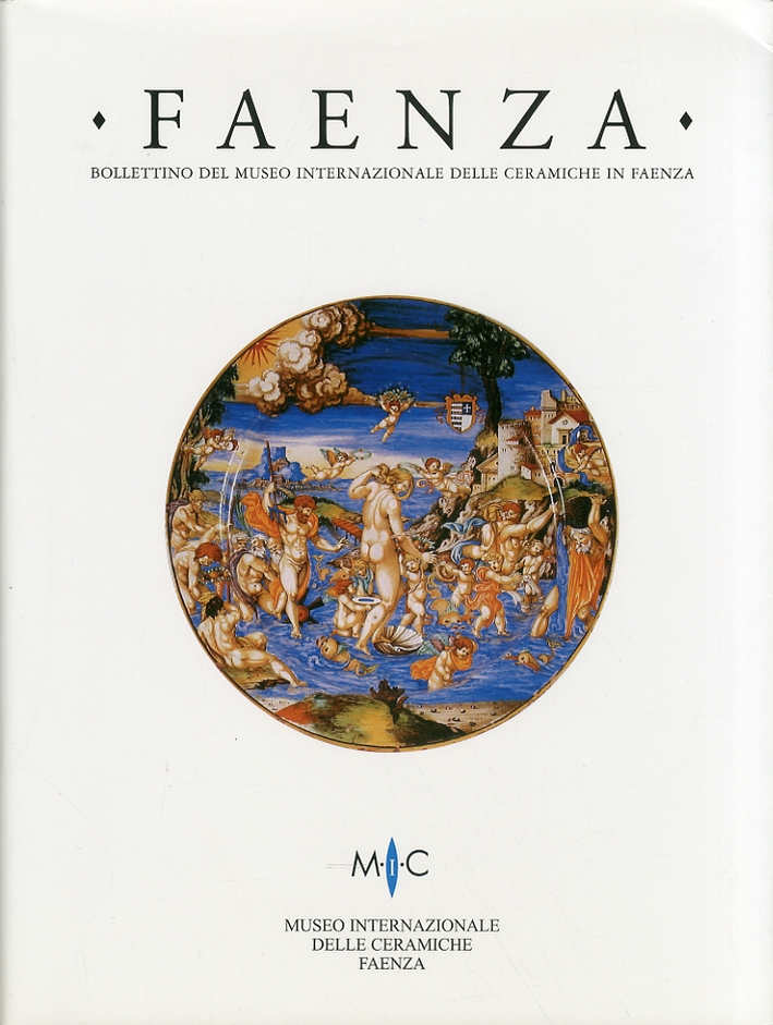 Faenza. Bollettino del Museo Internazionale delle Ceramiche in Faenza. Anno …