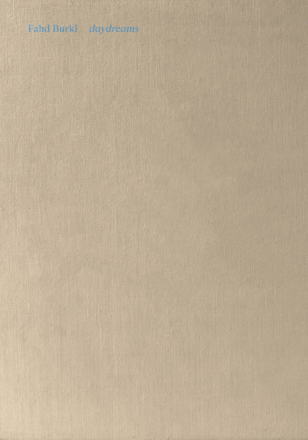 Fahd Burk. Daydreams, Milano, Mousse Publishing, 2023