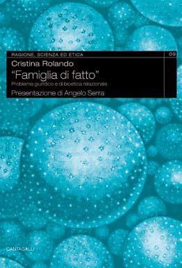 Famiglia di fatto. Problema giuridico e di bioetica relazionale, Siena, …
